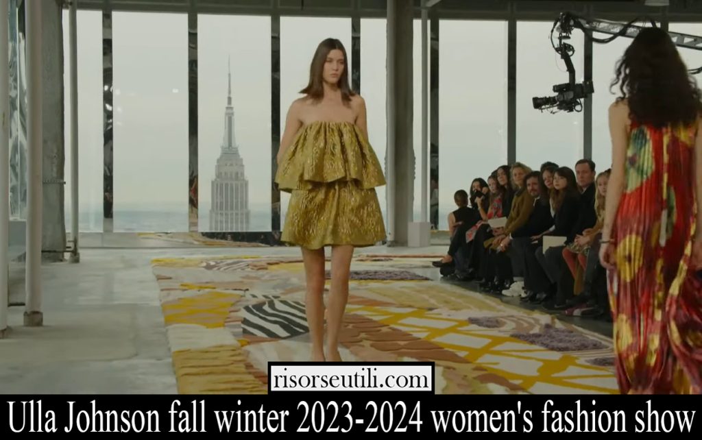 Ulla Johnson fall winter 20232024 women's fashion show