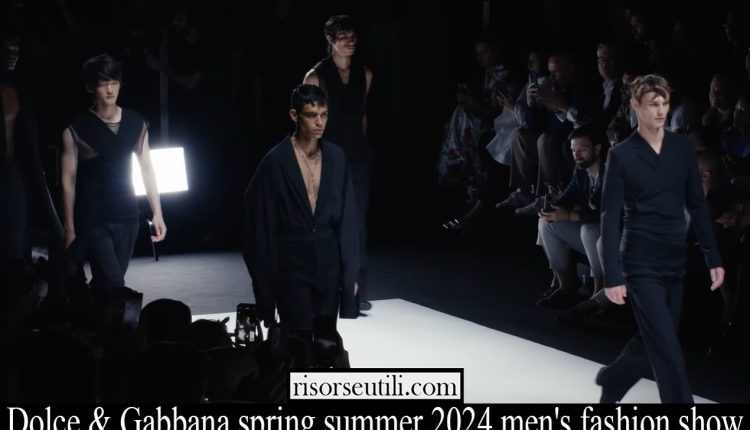 Dolce Gabbana spring summer 2024 men’s fashion show